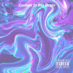 Codein In Ma Brain (Slowed) [Prod. Demon High]