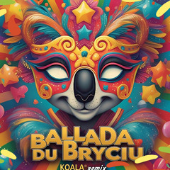 BALLADA DU BRYCIU__CARNAKOALA _REMIX_2025