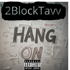 2BLOCK TAVV - HANG ON.mp3