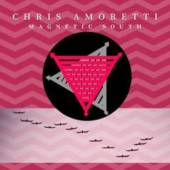 Chris Amoretti - Magnetic South