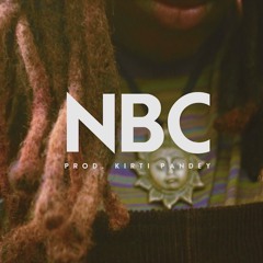 NBC (Prod. Kirti Pandey)