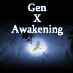 Gen X Awakening 2 - Intermission