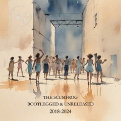 Bootlegged & Unreleased (2018-2024)