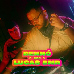 RENNÓ b2b LUCAS BMR minimix para BAILE DA BATEU