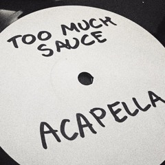Too Much Sauce - Bakey, Capo Lee (Megan Wroe Remix)