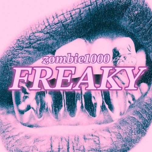 ZOMBIE1000 - FREAKY (FREEDL)