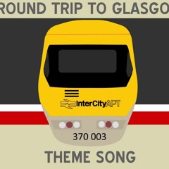 Round Trip To Glasgow Theme song