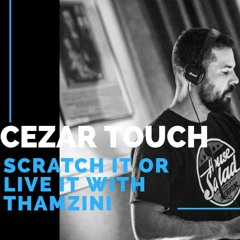 Scratch It Mix @ Thamzini (Capetown, South-Afrika)