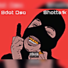 SdotOso-How We Coming Ft Shotta1K