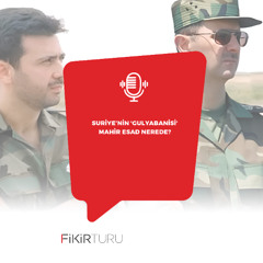 Suriye’nin ‘gulyabanisi’ Mahir Esad nerede?