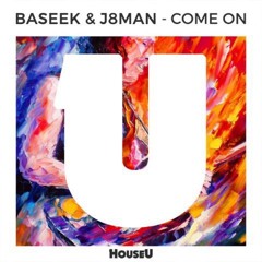Baseek & J8Man - Come