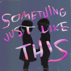 Something Just Like This - Brunno, ASIR (BR) & Marco Acevedo