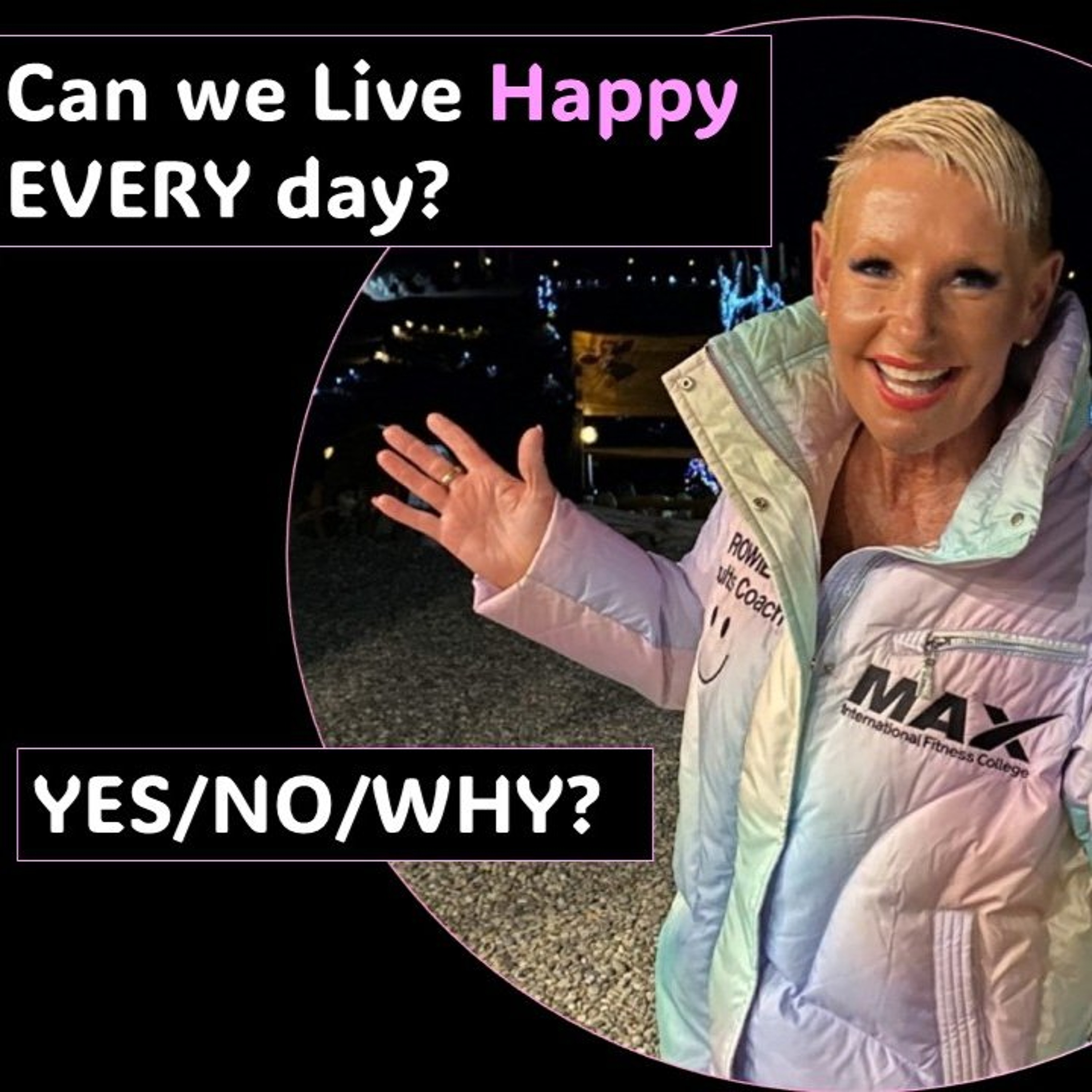 Can we Live HAPPY Every day YESNOWhy episode artwork