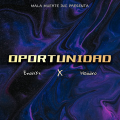 EnoiXxX Ft Haiidro-Oportunidad