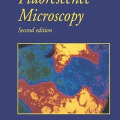 ❤[PDF]⚡  Fluorescence Microscopy: Second edition (Royal Microscopical Society