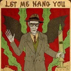 Let Me Hang You (feat. Bill Frisell, Wayne Horovitz & Eyvind Kang)