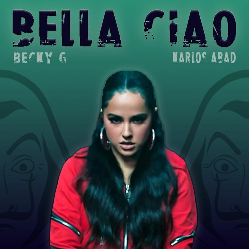 Stream Becky G - Bella Ciao (Carlos Abad Urban Edit) by Carlos