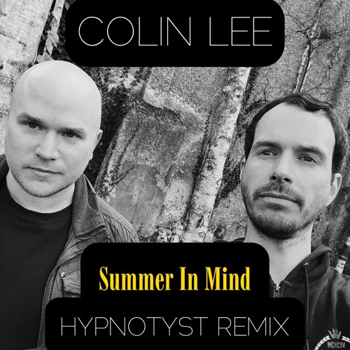 Colin Lee - Summer In Mind (HYPNOTYST Remix)