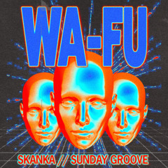 WA-FU - Sunday Groove