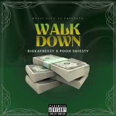 Pooh Shiesty - Walk Down Ft BigKayBeezy (Unreleased)