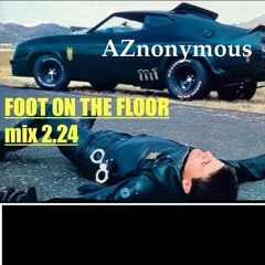 FOOT ON THE FLOOR  24