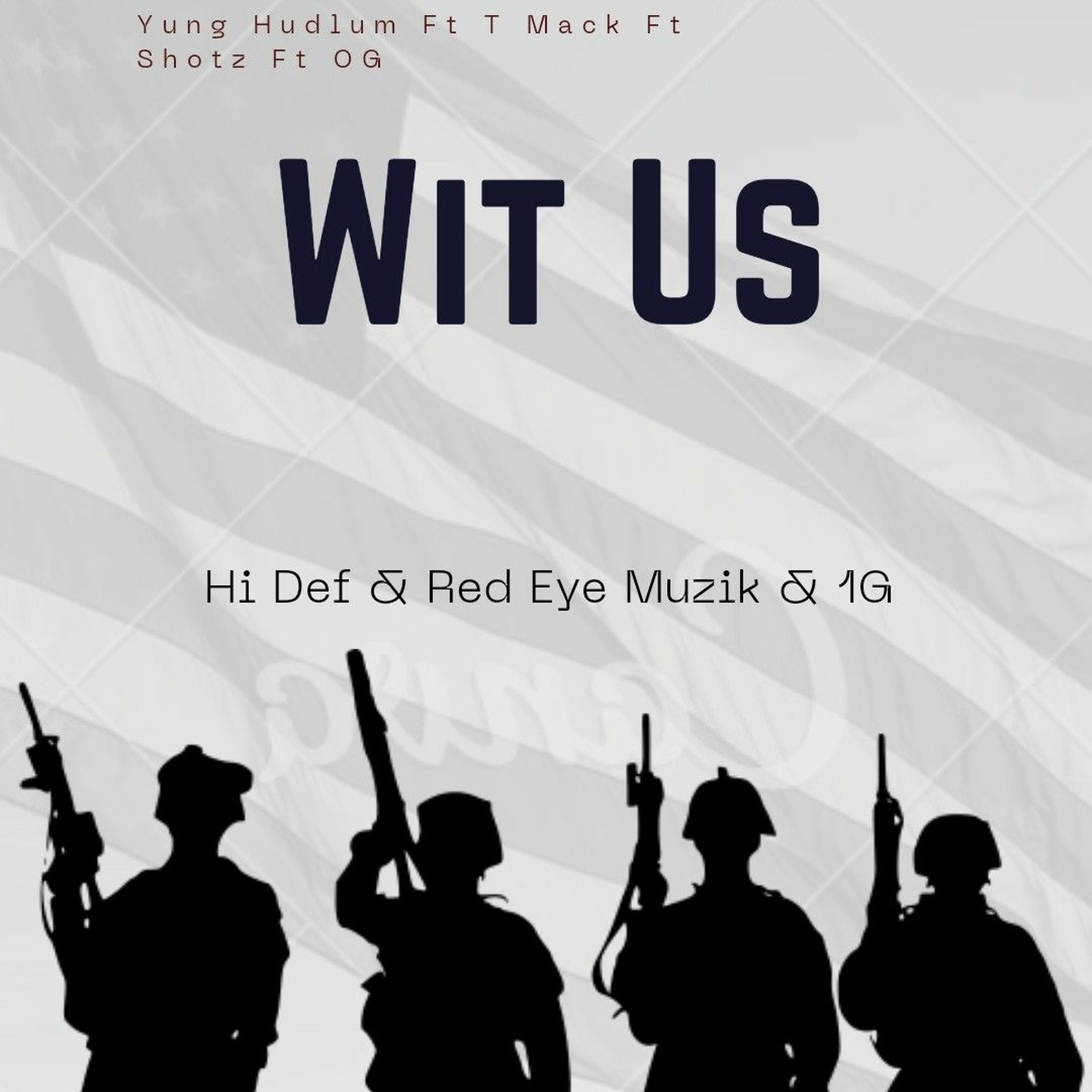 Wit Us - Yung Hudlum Ft. T Mack Ft. OG Ft. Str8 Shotz