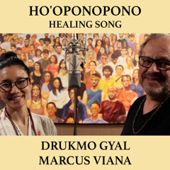 Ho'oponopono Healing Song (feat. Drukmo Gyal)