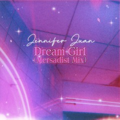 Dream Girl (Mersadist Mix)