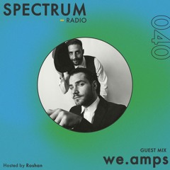 Spectrum Radio #040 ft we.amps