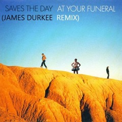 At Your Funeral (James Durkee Remix)