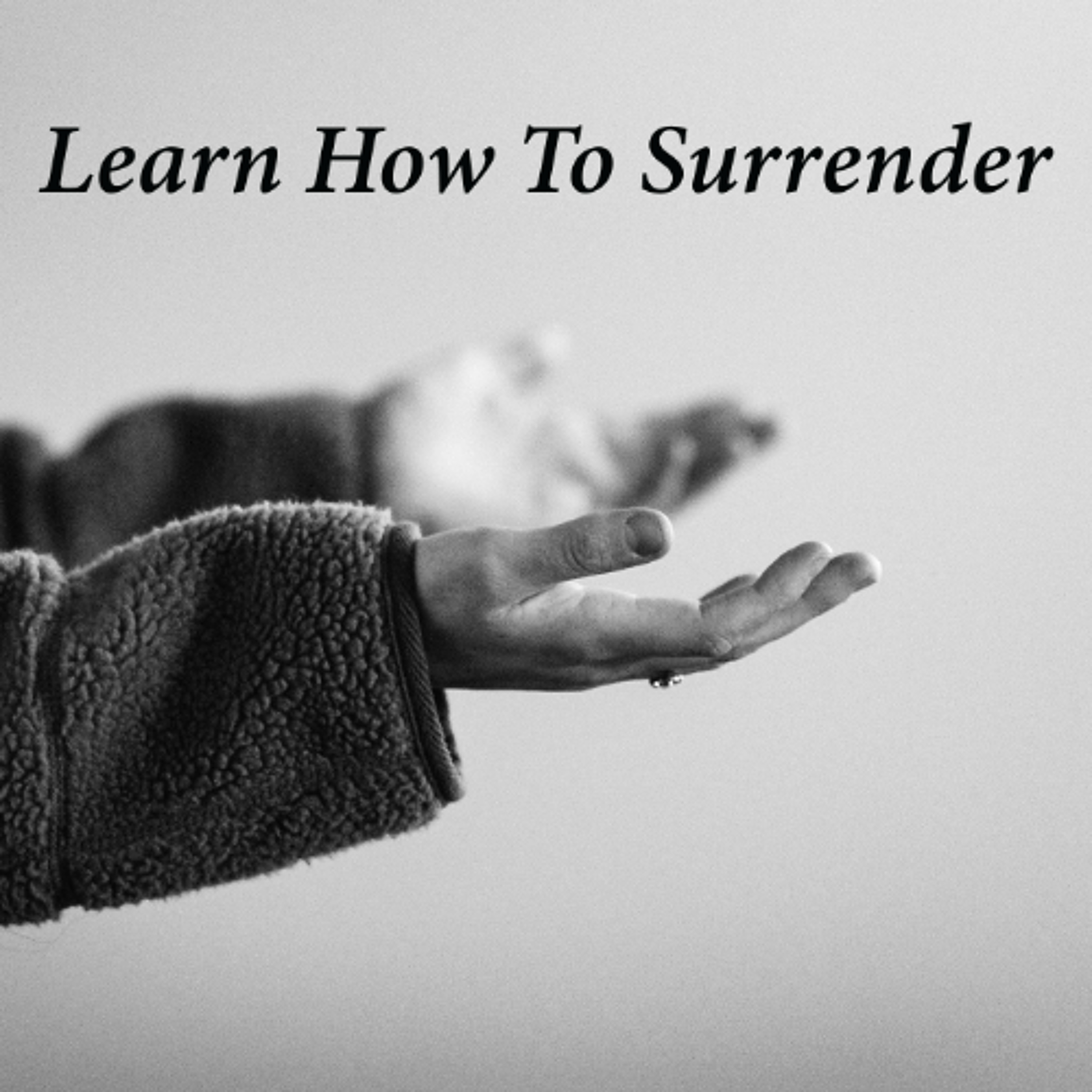 Learn How To Surrender episode artwork
