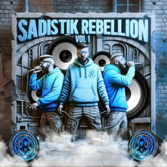 SADISTIK REBELLION VOL:1 || LYMITLESS X TOPPY X DABZE