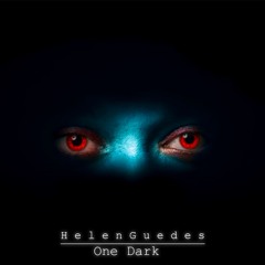 Helen Guedes | One Dark #3