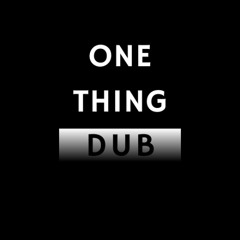 JOSH ALDRIDGE - ONE THING DUB (free download)
