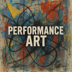 Performance Art (Manners For Kindness)