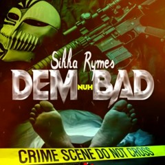 Sikka Rymes - Dem Nuh Bad (Intense Diss) _ Apr 2020