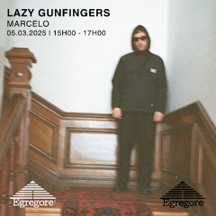marcelo - lazy gunfingers (Mars 2025)