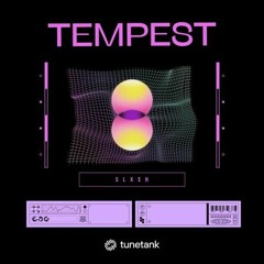 Tempest By Slxsh