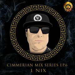 Cimmerian Mix Series EP.6 - L Nix