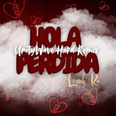 Luck Ra - Hola Perdida (UnityWave Hard Remix)