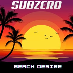 SubZero - Beach Desire