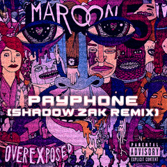 Maroon 5 - Payphone (Shadow Zak Remix)