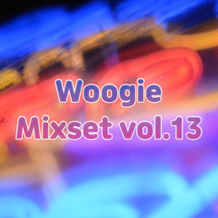 WOOGIE Mixset Vol. 13