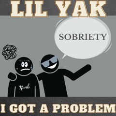 LIL YAK - I Got A Problem