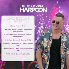 IN THE HOUSE - HARPOON #001