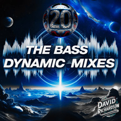 The Bass Dynamic Mixes / #20 / Drum & Bass