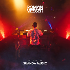 Roman Messer - Suanda Music 471 (04-02-2025)