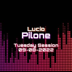 Tuesday Session - 09/08/2022 - Lucio Pilone