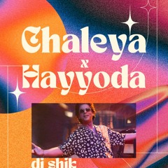 Chaleya x Hayyoda