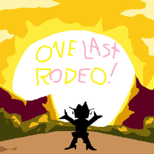 ONE LAST RODEO!